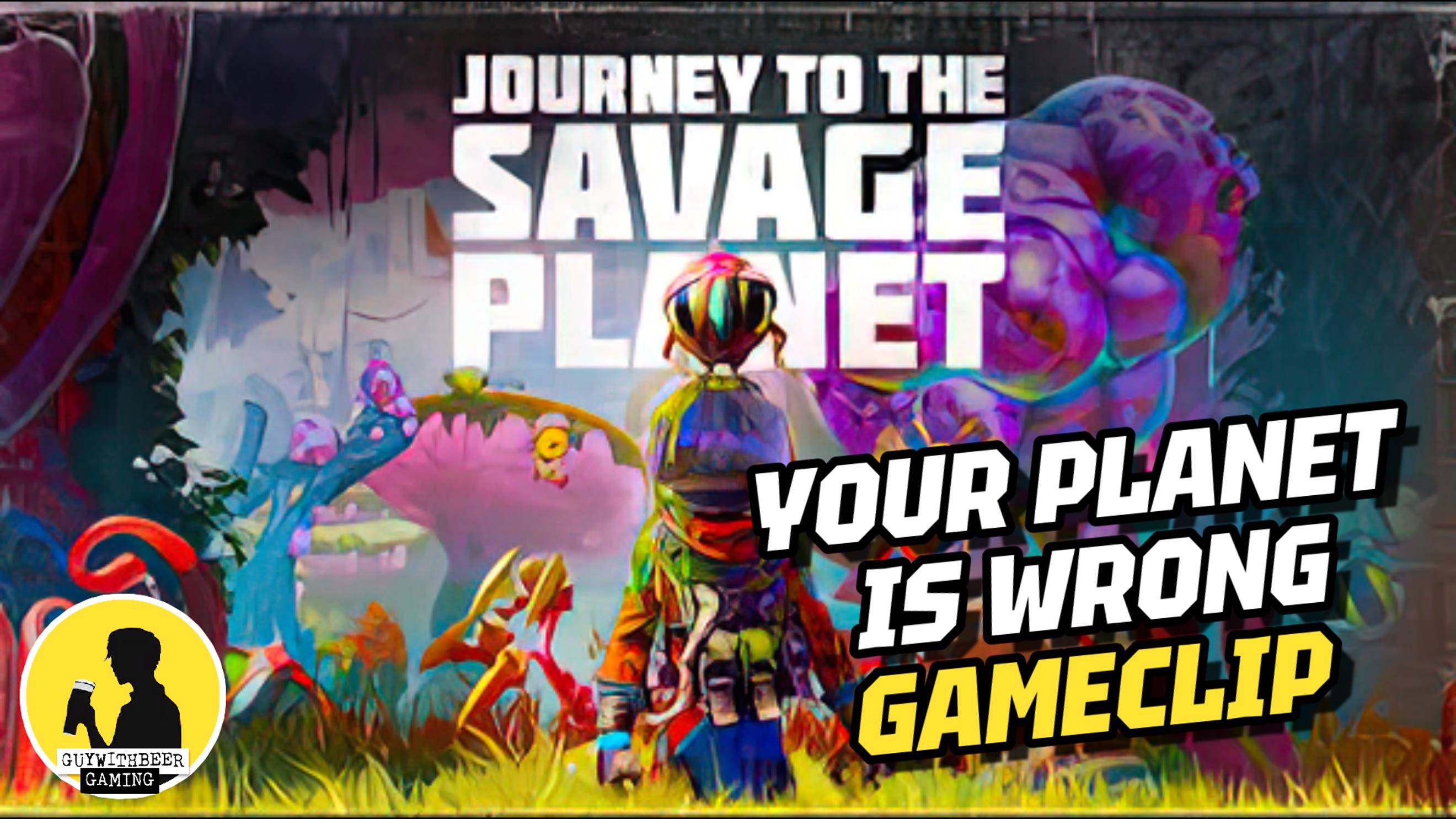 YOUR PLANET IS WRONG | JOURNEY TO THE SAVAGE PLANET, GAME CLIPS #journeytothesavageplanet #gameclips