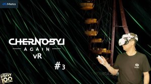 Chernobyl Again VR. Quest 3. Part 3.