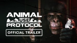 ANIMAL USE PROTOCOL - ОФИЦИАЛЬНЫЙ ТРЕЙЛЕР | New Monkey Horror Game 2026.