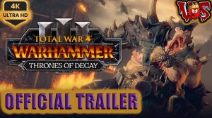 Total War Warhammer 3 - Thrones of Decay ➤ Official Trailer 2024 💥 4K-UHD 💥