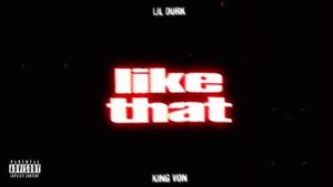 Lil Durk - Like That feat. King Von (Official Audio)
