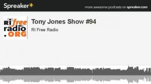 Tony Jones Show #94 (made with Spreaker)