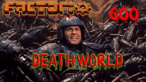 Factorio - deathworld  ФИНАЛ 600\600 (restart) розыгрыш на VK play Live заходи читай)))