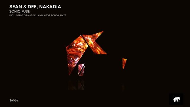 Sean  Dee Nakadia - Sonic Fuse Agent Orange DJ Remix  SA064
