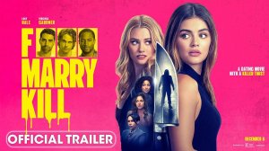 F Marry Kill Movie - Official Trailer | Lionsgate Movies