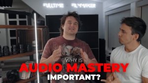 Audio Mastery 101- Full Time Filmmaker