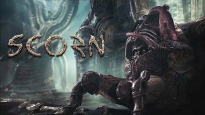 SCORN жуткая и страшная игра. Гнетущаяя отмасфера. Мерзкие моменты.