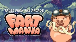 Tales From The Arcade: Fartmania