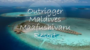 Вебинар с отелем Outrigger Maldives Maafushivaru Resort 5*