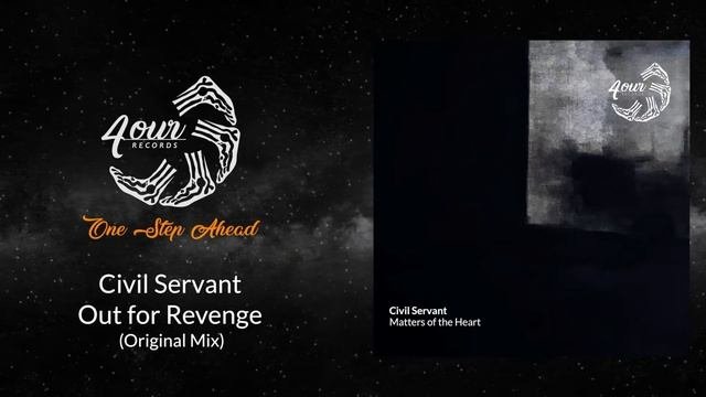 Civil Servant - Out For Revenge (Original Mix)[4OUR012]