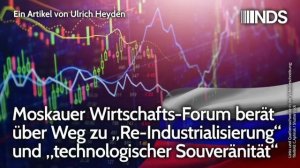 Moskauer Wirtschafts-Forum Re-Industrialisierung (Podcast "Nachdenkseiten")