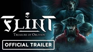 Flint: Treasure of Oblivion - Официальный Обзорный Трейлер