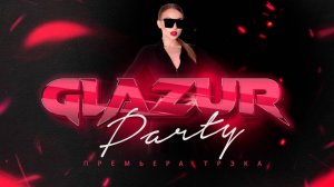 Glazur - Party