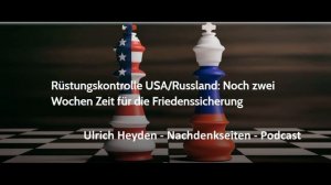 Rüstungskontrolle USA/Russland: Noch zwei Wochen Zeit für die Friedenssicherung