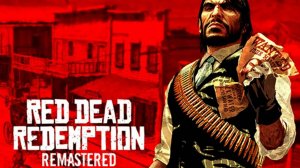 СТРИМ ► Red Dead Redemption - REMASTERED(PC) #3