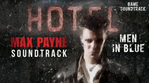 Max Payne (2001) Soundtrack - Men in Blue