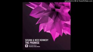 Susana & Neev Kennedy - The Promise (Extended Mix)