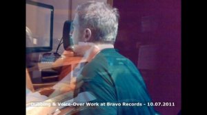 Dubbing & Voice Over Work at Bravo Records   10.07.2011