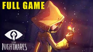 Полное прохождение Little Nightmares Full Game