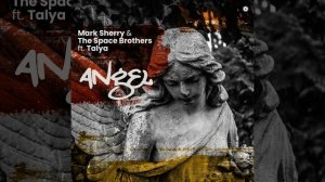 Mark Sherry & The Space Brothers - Angel (Extended Mix) (feat. Talya)