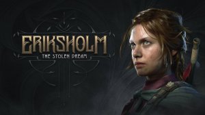 Eriksholm: The Stolen Dream - Official Reveal Trailer Future Games Show 2024 | ХАН БАТОН | XAH 6ATOH