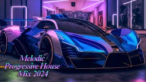 Melodic & Progressive House Mix 2024