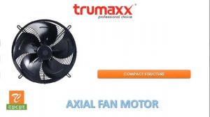 Trumaxx - Axial Fan Motor