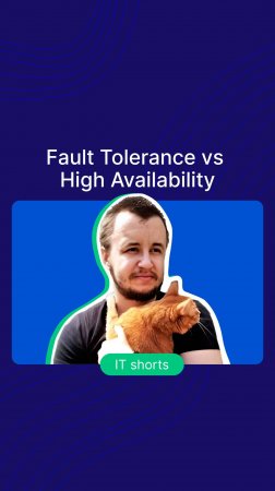 Fault Tolerance vs High Availability