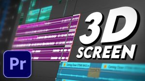 Создайте базовый 3D-эффект на экране в Premiere Pro