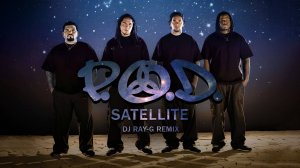 P.O.D. - Satellite (Dj ray-g remix)