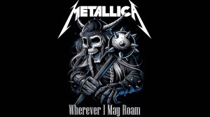 Metallica - Wherever I May Roam (Official Music Video HD/4K)