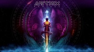 Astrix - Beyond the Senses (Bliss Remix)