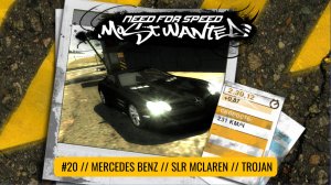 #20 MERCEDES BENZ SLR MCLAREN // TROJAN  // NEED FOR SPEED: MOST WANTED