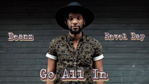 Deanz feat. Revel Day - Go All In