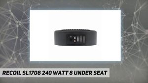 Recoil SL1708 240 Watt 8" Under Seat - Review 2023
