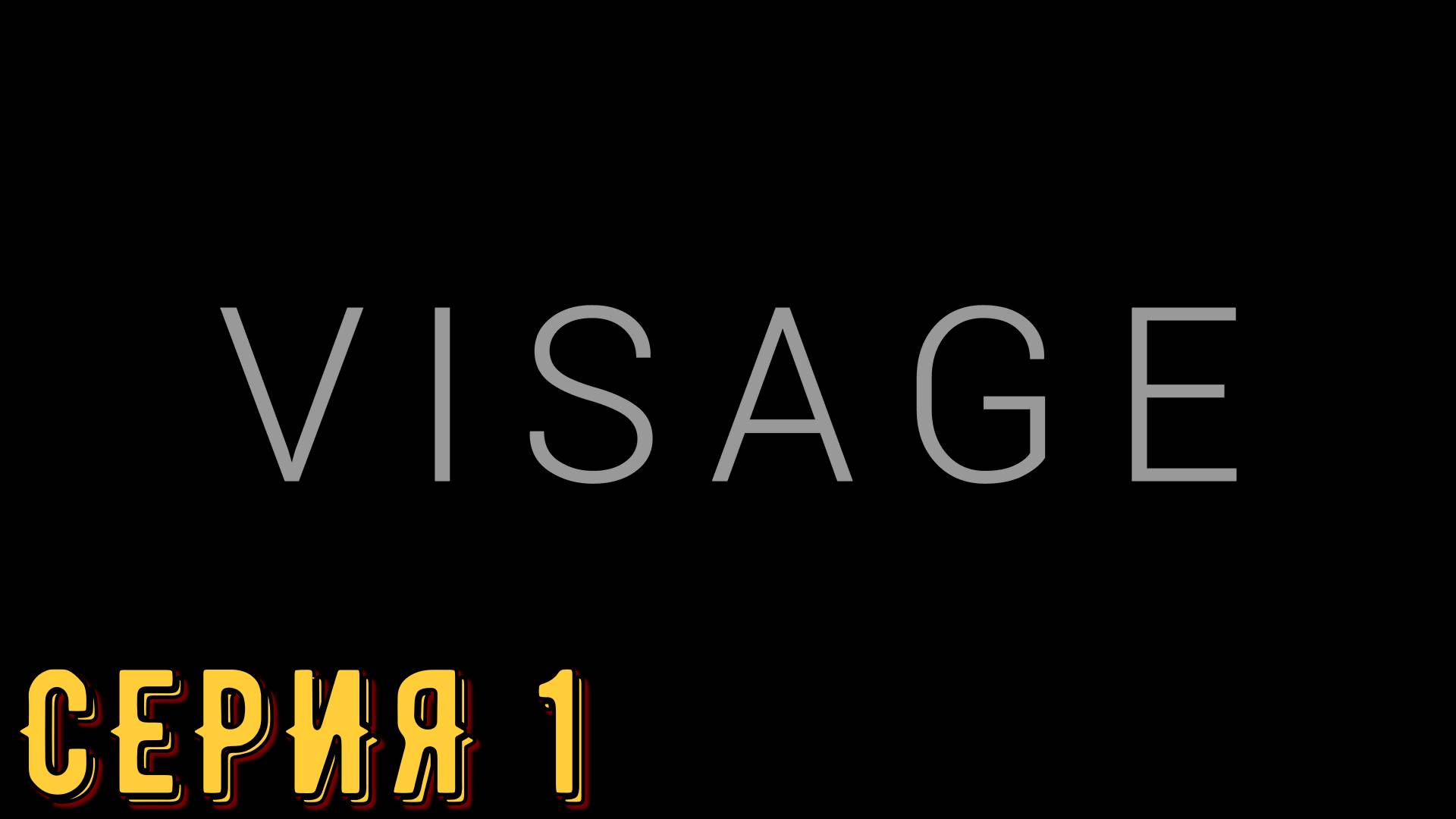 Visage ► Серия 1 ◄ | прохождение | СТРИМ | Обзор