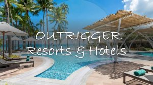 Неделя Таиланда: вебинар с отелями сети OUTRIGGER Resorts & Hotels