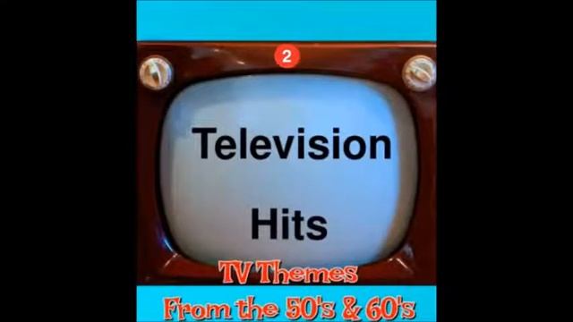Television Hits Vol II TV Themes From the 50's & 60's смотреть онлайн