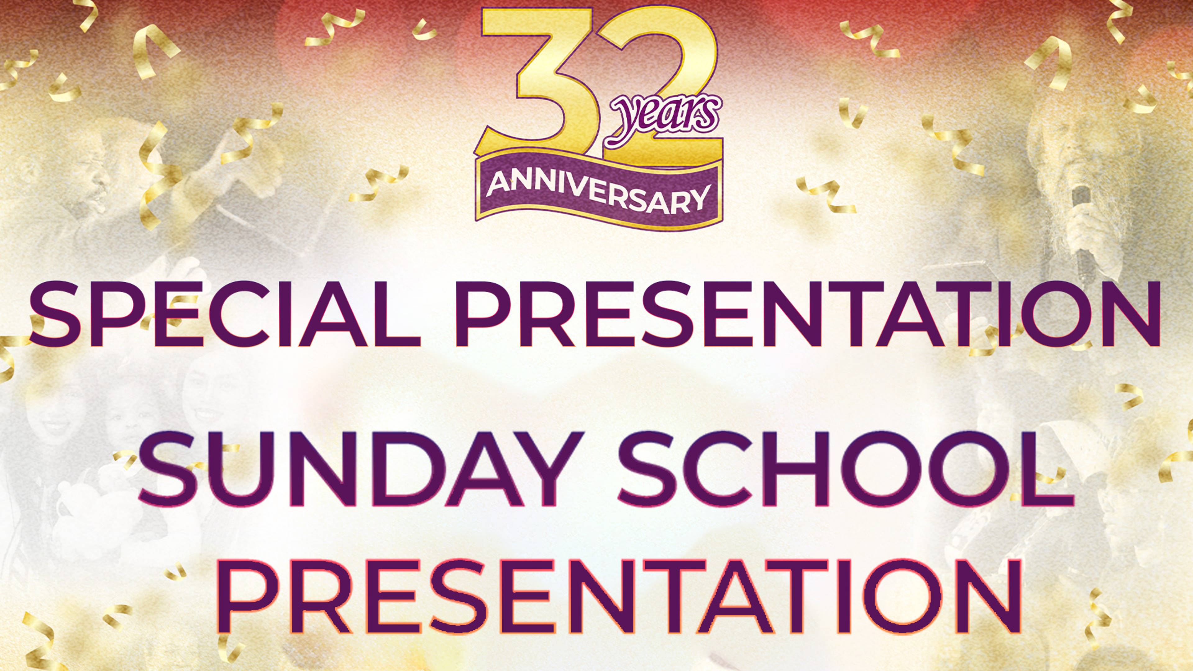 ICA ANNIVERSARY SPECIAL PRESENTATION : SUNDAY SCHOOL PRESENTATION