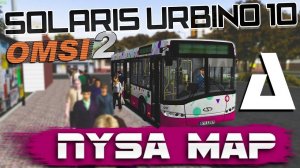 OMSI 2🚍SOLARIS URBINO 10🚌NYSA - КРУТАЯ КАРТА ПОЛЬСКОГО ГОРОДКА🏞