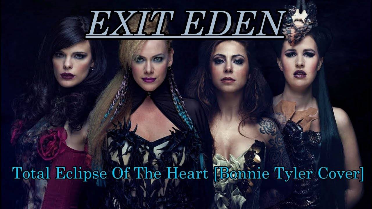 EXIT EDEN - Total Eclipse Of The Heart (Bonnie Tyler metal cover HD/FullHD)