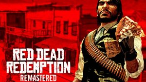 СТРИМ ► Red Dead Redemption - REMASTERED(PC) #4