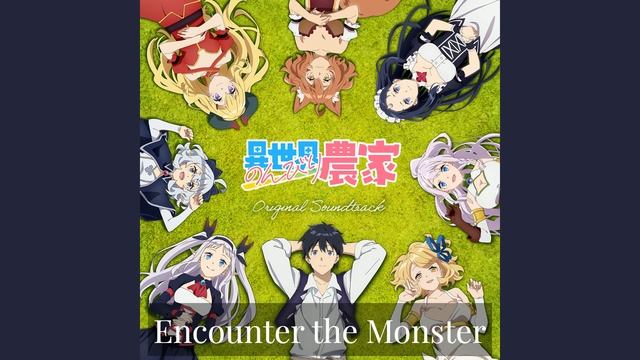 Isekai Nonbiri Nouka - Encounter the Monster