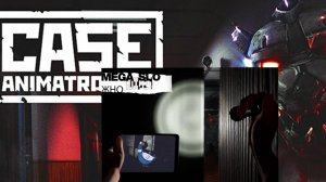 проходим игру (CASE ANIMATRONICS) Я ЁЁ ПРОШОЛ!!! №2