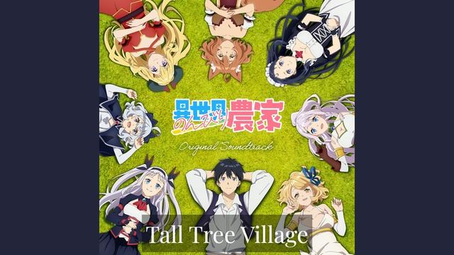 Isekai Nonbiri Nouka - Tall Tree Village