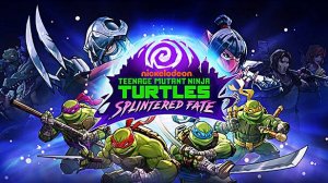 Teenage Mutant Ninja Turtles: Splintered Fate