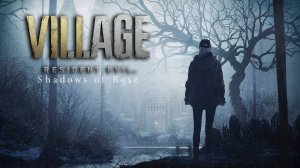 Resident Evil Village Winters' Expansion ► DLC- Тени Розы ► Часть 1 ► Проклятая сила ► Безумный сон