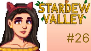 Играем в Stardew Valley #26 - Любимый подарок Харви (^.~)☆