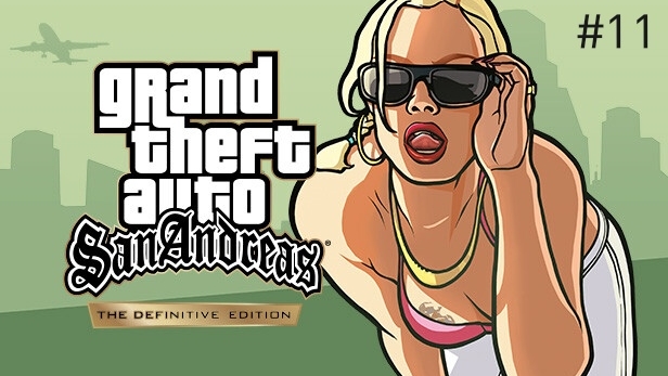 GTA San Andreas (Definitive Edition) #11 Сан-Фиеро