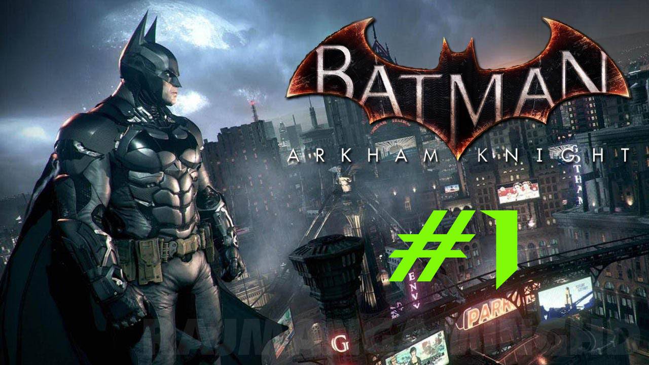 Batman: Arkham Knight "Рыцарь Аркхема" #k2kg #batman #бэтмен #прохождение #часть 1